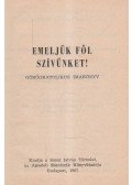  - Emeljük föl szívünket!