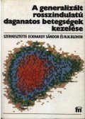 Blohin, N.N. (szerk.),Eckhardt Sándor - A generalizált rosszindulatú daganatos betegségek kezelése