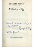 Gergely Ágnes - Képtelen világ