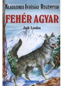 Jack London - Fehér Agyar Jack London - Fehér Agyar, Budapest 1998 antikvár könyv