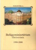 Parádi József - Fejezetek a Belügyminisztérium történetéből 1990-2000