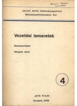Gergely Jenő - Vezetési ismeretek 4. Gergely Jenő - Vezetési ismeretek 4., Szeged 1989 antikvár könyv