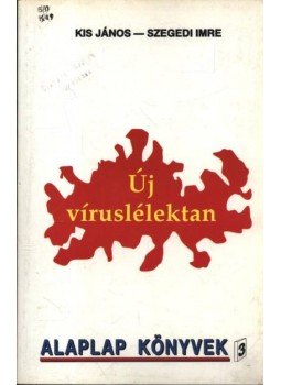 Kis János, Szegedi Imre - Új víruslélektan Kis János, Szegedi Imre - Új víruslélektan, 1991 antikvár könyv