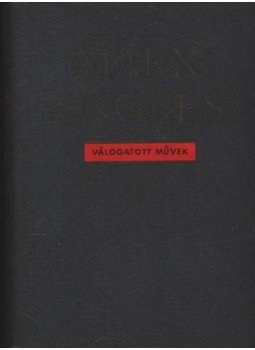 - Marx-Engels válogatott művek I-II. kötet - Marx-Engels válogatott művek I-II. kötet, Budapest 1963 antikvár könyv