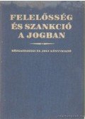 Dr. Asztalos László (szerk.),Dr. Gönczöl Katalin (szerk.) - Felelősség és szankció a jogban