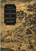 Danielsson, Bengt - Lázadás a Bounty hajón