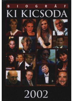 Hermann Péter - Biográf Ki kicsoda 2002 Hermann Péter - Biográf Ki kicsoda 2002, Budapest 2001 antikvár könyv