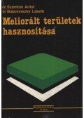 Szántosi Antal,Bukovinszky László - Meliorált területek hasznosítása