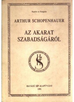 Schopenhauer, Arthur - Az akarat szabadságáról (reprint) Schopenhauer, Arthur - Az akarat szabadságáról (reprint), Budapest 1991 antikvár könyv