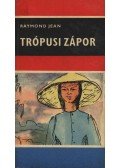 Jean, Raymond - Trópusi zápor