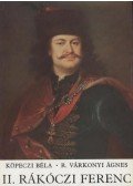 Köpeczi Béla,R. Várkonyi Ágnes - II. Rákóczi Ferenc