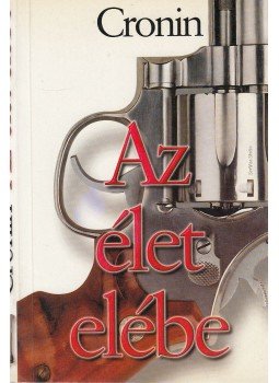 A. J. Cronin - Az élet elébe A. J. Cronin - Az élet elébe, Budapest 0 antikvár könyv