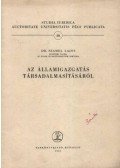Dr. Szamel Lajos - Az államigazgatás társadalmasításáról