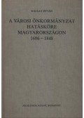 Kállay István - A városi önkormányzat hatásköre Magyarországon 1686-1848