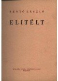 Fenyő László - Elitélt
