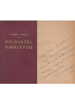 Palásti László - Koldustól királyfiig (dedikált) Palásti László - Koldustól királyfiig (dedikált), Budapest 1943 antikvár könyv
