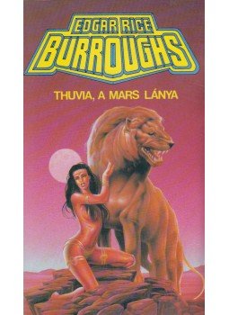 Edgar Rice Burroughs - Thuvia, a Mars lánya, Budapest 1992 antikvár könyv