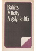 Babits Mihály - A gólyakalifa