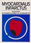 Dr. Antalóczy Zoltán,Dr. Kárpáti Pál - Myocardialis infarctus