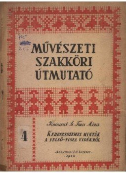 Kocsisné Sz. Foris Mária - Művészeti szakköri útmutató 4. Kocsisné Sz. Foris Mária - Művészeti szakköri útmutató 4., Budapest 1960 antikvár könyv