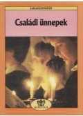 Enzsöl Ellák,Kovács Ágnes,Kovács István,Marics József,Szabó Géza,Tavas Gellért,Virányi Ottó,Tóth Péter Domonkos - Családi ünnepek