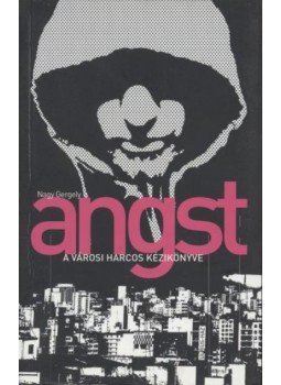 Nagy Gergely - Angst Nagy Gergely - Angst, Budapest 2007 antikvár könyv