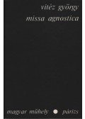 Vitéz György - Missa agnostica