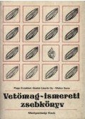 Papp Erzsébet-Szabó LászlóGy.- Walcz Ilona - Vetőmag ismereti zsebkönyv