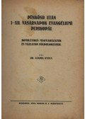Czapik Gyula dr. - Pünkösd után I-XII. vasárnapok evangéliumi perikopál.