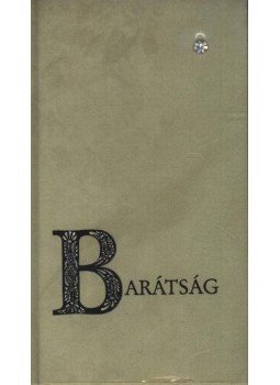 Steinert Ágota - Barátság Steinert Ágota - Barátság, Budapest 1990 antikvár könyv