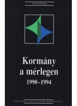 Hankiss Elemér, Lengyel László, Várnai Györgyi, Gombár Csaba - Kormány a mérlegen 1990-1994 Hankiss Elemér, Lengyel László, Várnai Györgyi, Gombár Csaba - Kormány a mérlegen 1990-1994, Budapest 1994 antikvár könyv