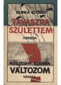 Dupka György,Kőszeghy Elemér - Tavaszra születtem; Változom