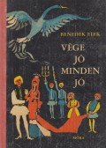 Benedek Elek - Vége jó, minden jó