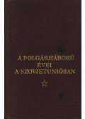 Több szerző - A polgárháború évei a Szovjetunióban 1917-1922. II. kötet