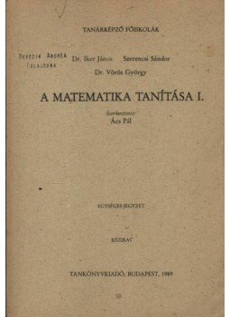 Ács Pál - A matematika tanítása I. Ács Pál - A matematika tanítása I., Budapest 1989 antikvár könyv