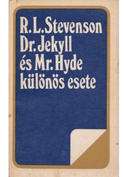R. L. Stevenson - Dr. Jekyll és Mr. Hyde különös esete / A ballantraei örökös R. L. Stevenson - Dr. Jekyll és Mr. Hyde különös esete / A ballantraei örökös, Bukarest 1978 antikvár könyv