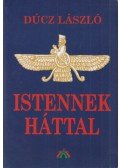 Dúcz László - Istennek háttal