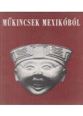 Boglár Lajos,Neumann, Peter,Gamboa, Fernando - Műkincsek Mexikóból