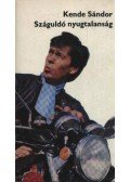 Kende Sándor - Száguldó nyugtalanság