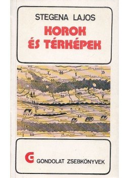 Stegena Lajos - Korok és térképek Stegena Lajos - Korok és térképek, Budapest 1984 antikvár könyv