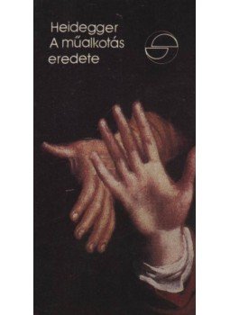 Martin Heidegger - A műalkotás eredete Martin Heidegger - A műalkotás eredete, Budapest 1988 antikvár könyv