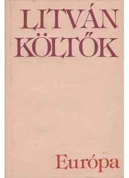 Bojtár Endre - Litván költők Bojtár Endre - Litván költők, Budapest 1980 antikvár könyv