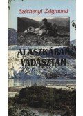 Széchenyi Zsigmond - Alaszkában vadásztam