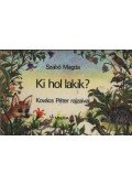 Szabó Magda - Ki hol lakik?