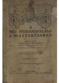 Várnagy Miklósné - A méz felhasználása a háztartásban