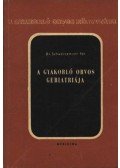 Dr. Schwarczmann Pál - A gyakorló orvos geriatriája