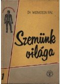 Dr. Weinstein Pál - Szemünk világa
