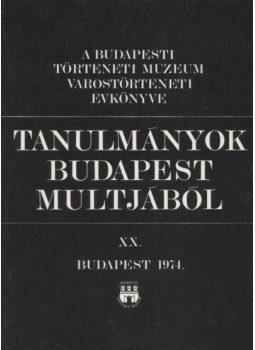 Több szerző - Tanulmányok Budapest múltjából XX. Több szerző - Tanulmányok Budapest múltjából XX., Budapest 1974 antikvár könyv