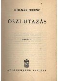 Molnár Ferenc - Őszi utazás