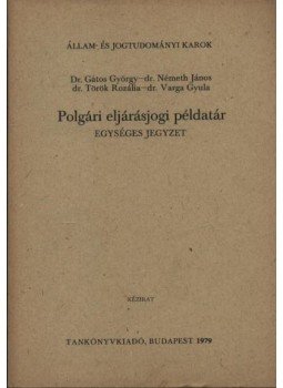 Dr. Németh János - Polgári eljárásjogi példatár Dr. Németh János - Polgári eljárásjogi példatár, Budapest 1979 antikvár könyv